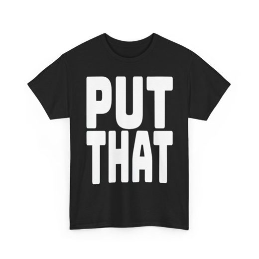 PUT THAT / ASS IN MY FACE
