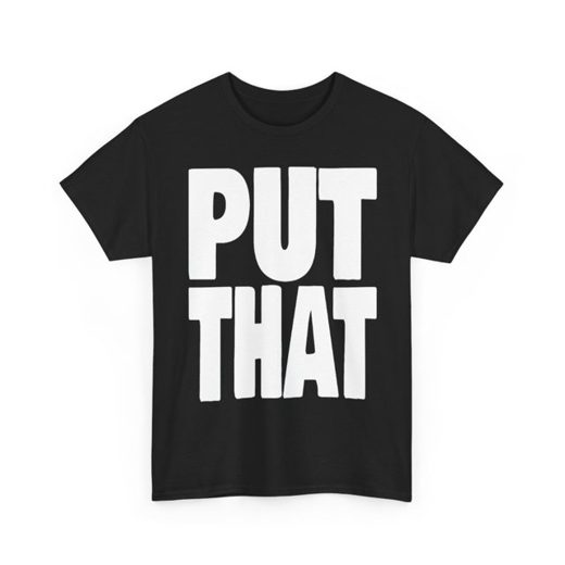 PUT THAT / ASS IN MY FACE